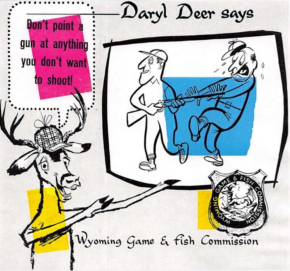 A cartoonish illustration that shows hunters, a deer and the Game and Fish shield. The text says, "Daryl Deer says, 'Don't point a gun at anything you don't want to shoot!"